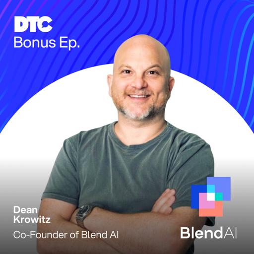 Bonus: Mastering the Marketing Mix: Composite Funnels, and the End of Meta Monoculture with Dean Krowitz from Blend AI