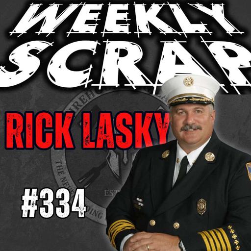 Weekly Scrap #334 - Rick Lasky - 2025 year end show and the future of the Fire service
