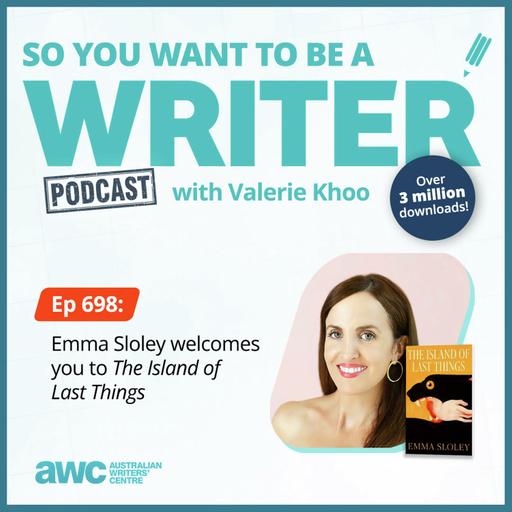 Writing Podcast Episode 698: Emma Sloley welcomes you to 'The Island of Last Things'