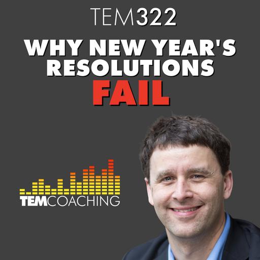 TEM322: Why New Year's Resolutions Fail