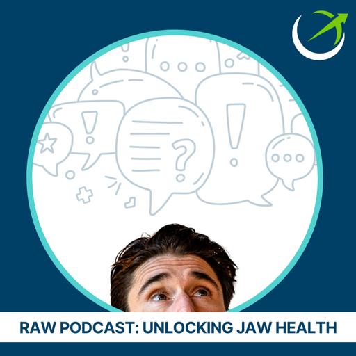 Unlocking Jaw Health: Mewing, Bioesthetic Dentistry, and Tongue Posture for Total Wellness LIFE Network: RAW Podcast #6