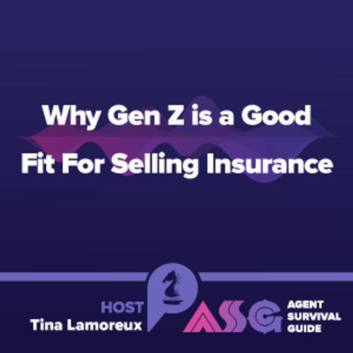 Why Gen Z is a Good Fit For Selling Insurance