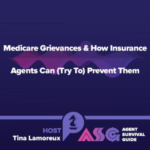 Medicare Grievances & How Insurance Agents Can (Try To) Prevent Them