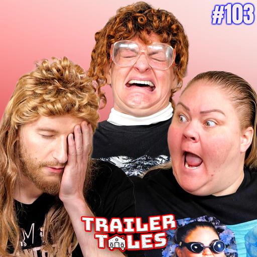 Crystal and Dave FINALLY TOGETHER?! | Trailer Tales w/ Trailer Trash Tammy, Dave & Crystal | Ep 103