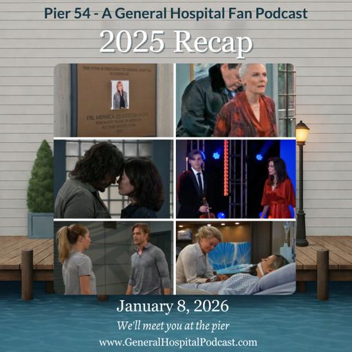 Episode 717: 2025 Recap of General Hospital (The Port Charles 411)