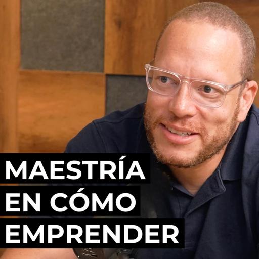 Maestría en cómo Emprender: La Vida y Mente de un Emprendedor