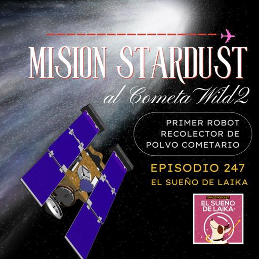 Episodio 247. Stardust, el Primer Robot Recolector de Polvo Cometario