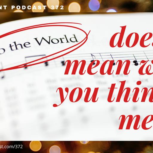 PPP 372: Joy to the World - Doesn't Mean What You Think It Means