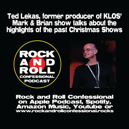 Ted Lekas, former producer of KLOS' Mark & Brian show talks about the highlights of the past Christmas Shows