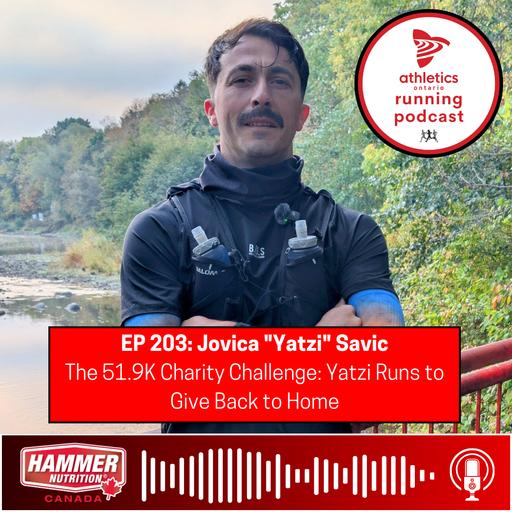 EP 203: Jovica "Yatzi" Savic - The 51.9K Charity Challenge: Yatzi Runs to Give Back to Home