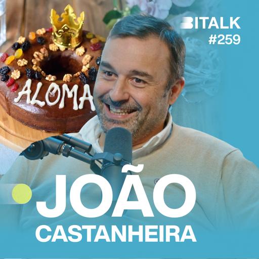 #259: O MELHOR BOLO-REI DE PORTUGAL c/ João Castanheira