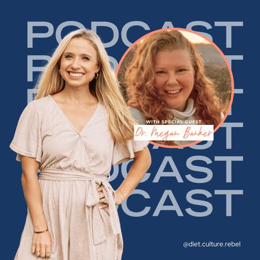 236. You Can Do Hard, Beautiful Things in the Body You Have Right Now With Dr. Megan Banker