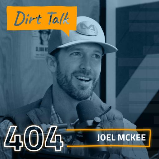 Joel McKee w/ McKee Construction — DT 404