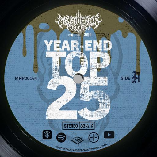 Metalheads Podcast Episode #164: Top 25 Metal Albums of 2025