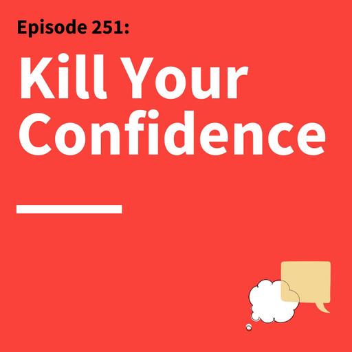 251. How to Stop Performing and Start Communicating with Presence