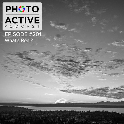 Episode 201: What’s Real