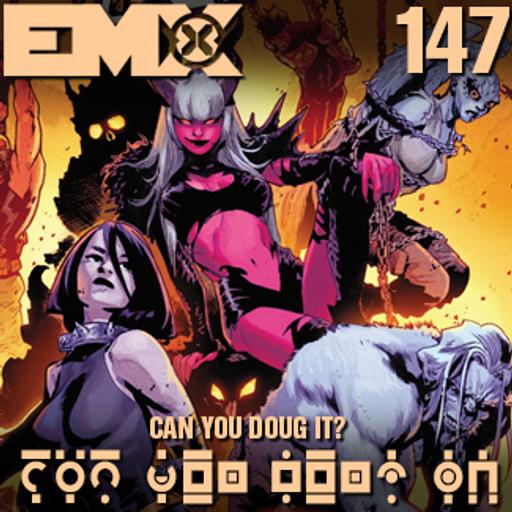EMX Episode 147: Can You Doug It?