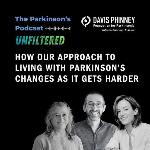 How Our Approach to Living With Parkinson's Changes as It Gets Harder