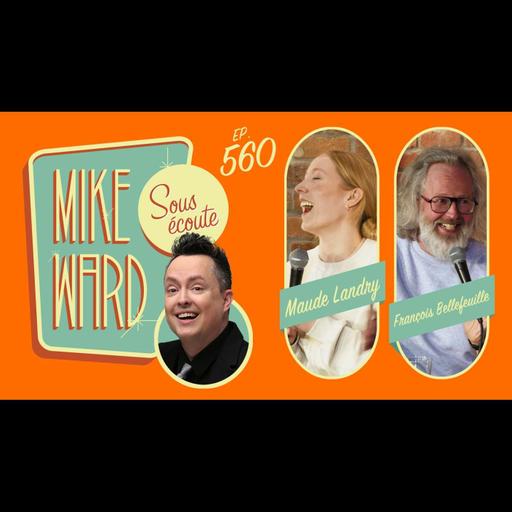 #560 - Maude Landry et François Bellefeuille