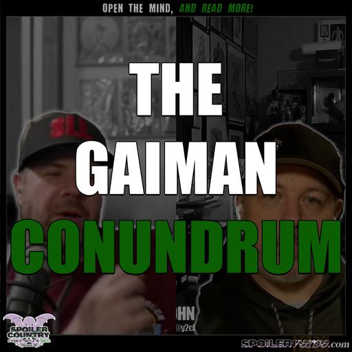 The Gaiman Conundrum