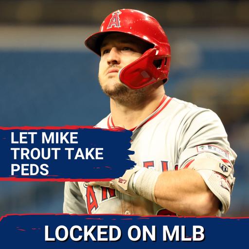 PEDs: Should the Angels EMPOWER Mike Trout to STAY Legendary With PEDs?