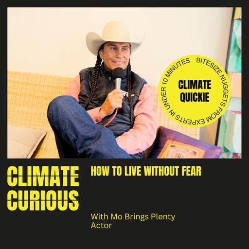 How to live without fear, with Mo Brings Plenty