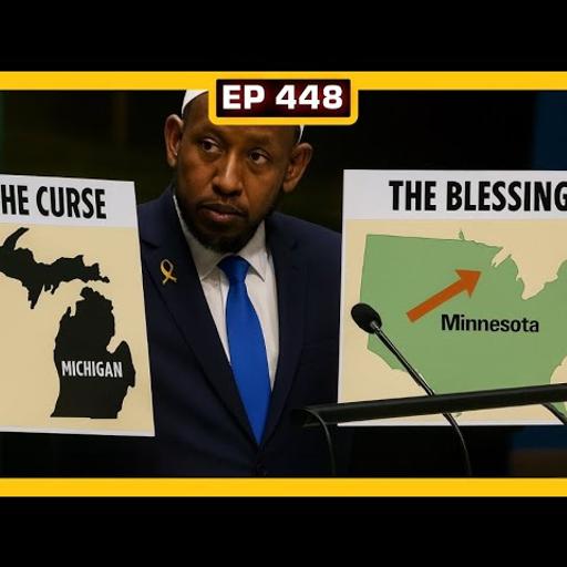 EP 449: Back from Hiatus, Somalis STRIKE back at Trump