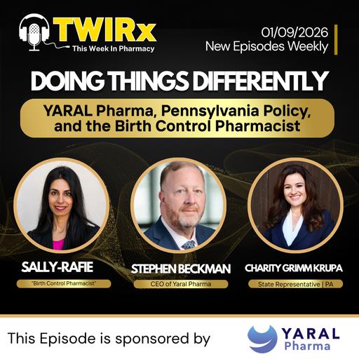 Doing Things Differently: YARAL Pharma, Pennsylvania Policy, and the Birth Control Pharmacist | TWIRx