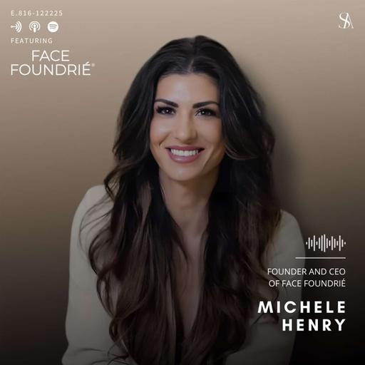 The “Facial Bar” Model That’s Redefining Routine Skin Care Featuring Michele Henry of FACE FOUNDRIÉ