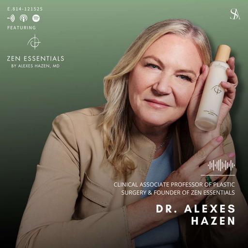 Healing Sensitive Skin by Caring for the Whole Person with Dr. Alexes Hazen, Founder of Zen Essentials