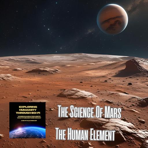The Human Element: The Science Of Mars