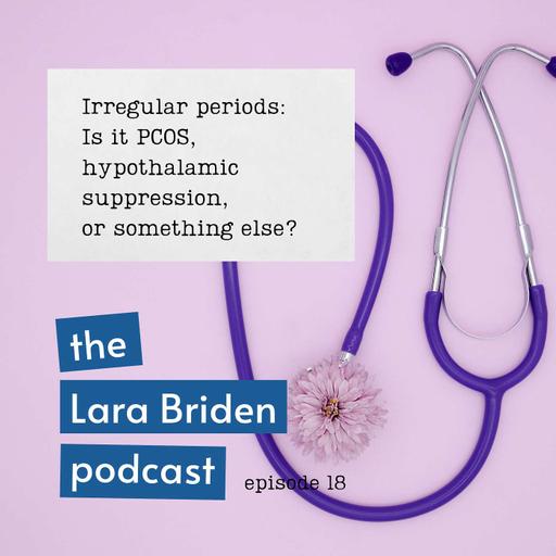 Irregular periods: Is it PCOS, hypothalamic suppression, or something else?