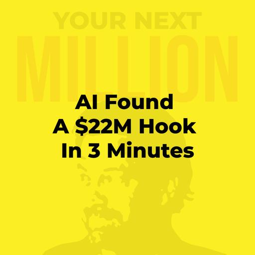 AI Found A $22M Hook In 3 Minutes
