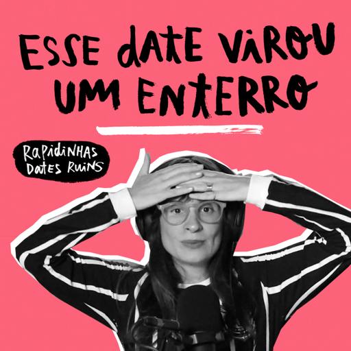 Rapidinhas #175 Dates Ruins