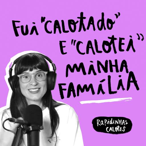 Rapidinhas #174 Calotes
