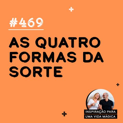 469 - As quatro formas da sorte