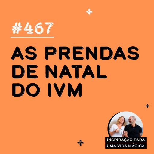 467 - As prendas de Natal do IVM