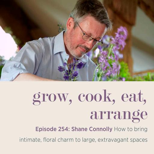 Shane Connolly: How to bring intimate, floral charm to large, extravagant spaces - Episode 254