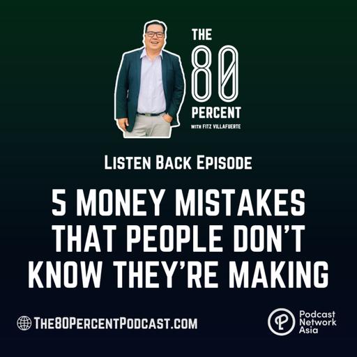 Listen Back: 5 Money Mistakes That People Don’t Know They’re Making