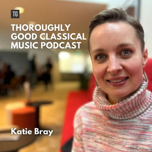 223: Mezzo Soprano Katie Bray