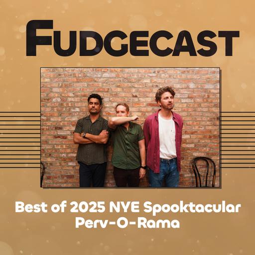 Best of 2025 NYE Spooktacular Perv-O-Rama