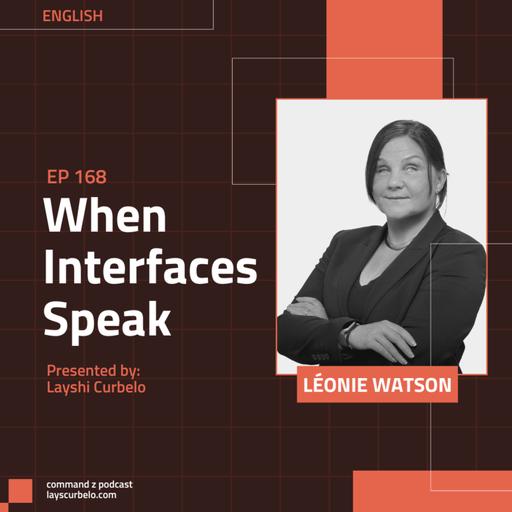 Episodio 168: Léonie Watson | When Interfaces Speak