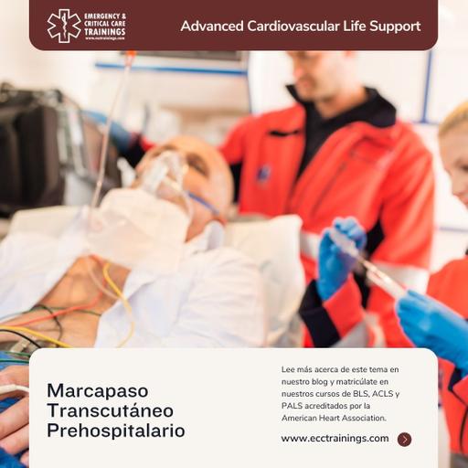 Marcapaso transcutáneo prehospitalario: evidencia actual, desafíos reales y el rol crítico de la educación avanzada en ACLS