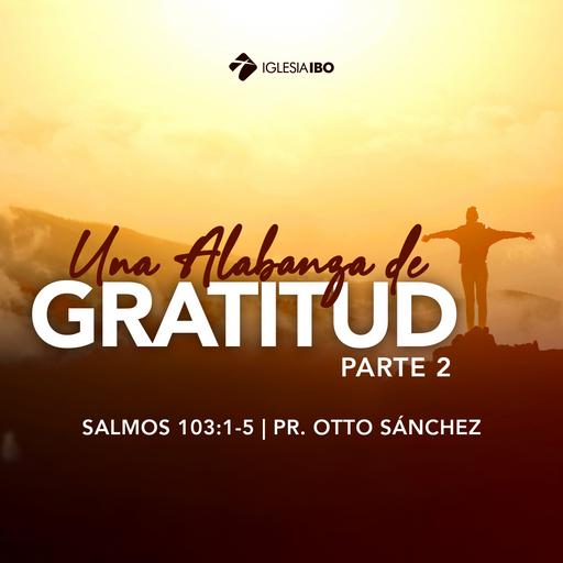 Una alabanza de gratitud - Parte 2