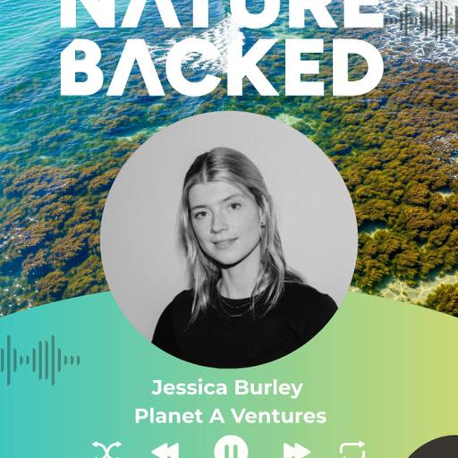 Can Venture Capital Save the Planet? A discussion with Planet A's Jessica Burley
