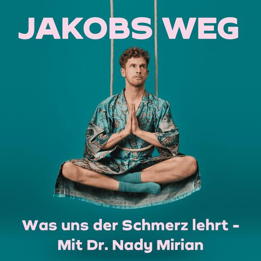 Was uns der Schmerz lehrt - Mit Dr. Nady Mirian