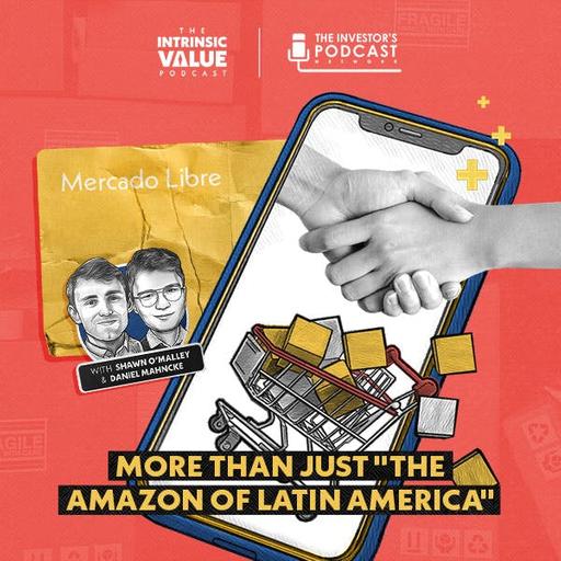 TIVP054: Mercado Libre: More than just "the Amazon of Latin America" w/ Daniel Mahncke & Shawn O’Malley