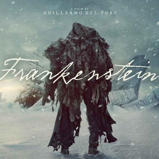 #148 Frankenstein de Guillermo del Toro