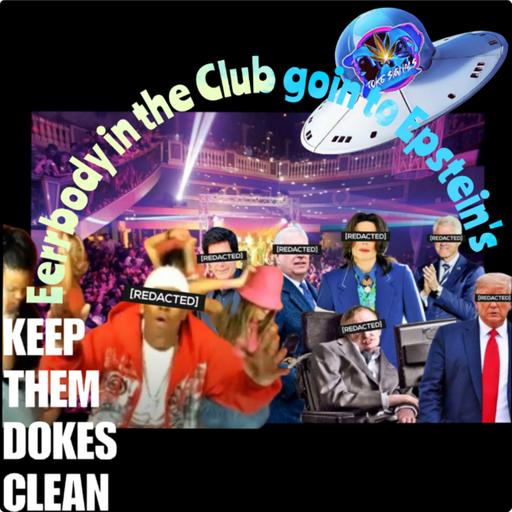 Eerrbody in the Clurb goin to Epstein's