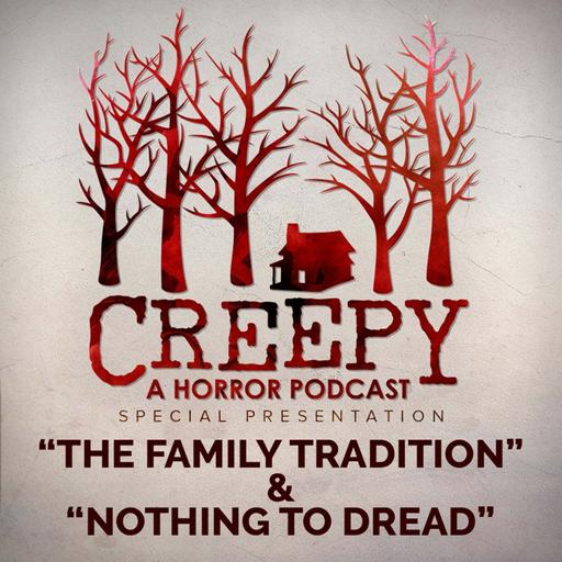 The Family Tradition & Nothing to Dread